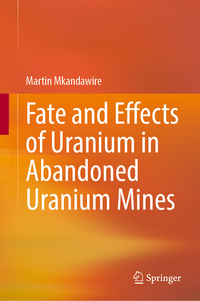 Fate and Effects of Uranium in Abandoned Uranium Mines
