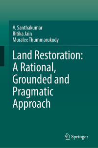 Land Restoration: A Rational, Grounded and Pragmatic Approach