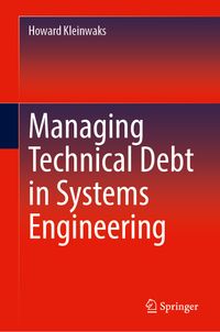 Managing Technical Debt in Systems Engineering
