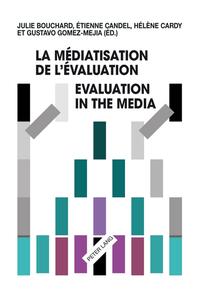 La médiatisation de l’évaluation/Evaluation in the Media