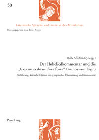Der Hoheliedkommentar und die «Expositio de muliere forte» Brunos von Segni