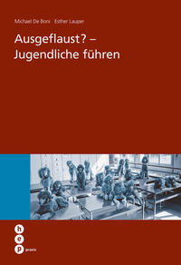 Ausgeflaust? - Jugendliche führen (E-Book)