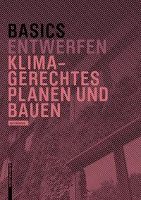 Basics Klimagerechtes Planen und Bauen