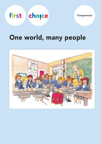 First Choice - One world, many people / Transparencies