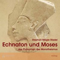 Echnaton und Moses