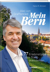 Alec von Graffenried – Mein Bern