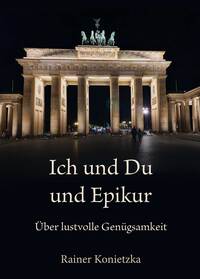 Ich und Du und Epikur