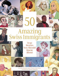 50 Amazing Swiss Immigrants