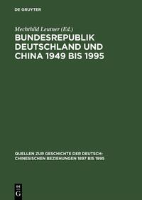 Bundesrepublik Deutschland und China 1949 bis 1995