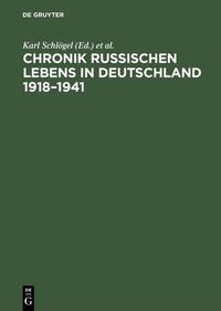 Chronik russischen Lebens in Deutschland 1918–1941