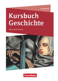Kursbuch Geschichte - Baden-Württemberg - Ausgabe ab 2021 - Gesamtband