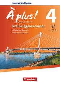 À plus ! - Französisch als 1. und 2. Fremdsprache - Bayern - Ausgabe 2017 - Band 4