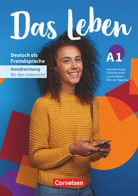 Das Leben - Deutsch als Fremdsprache - Ausgabe ab 2020 - A1: Gesamtband