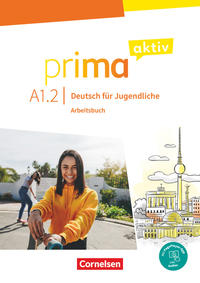 Prima aktiv - Deutsch für Jugendliche - Allgemeine Ausgabe - A1: Band 2