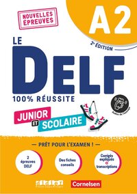 Le DELF scolaire - Prüfungsvorbereitung - Ausgabe 2023 - A2