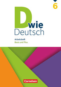 D wie Deutsch - Das Sprach- und Lesebuch für alle - 6. Schuljahr