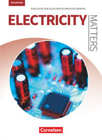 Matters Technik - Englisch für technische Ausbildungsberufe - Electricity Matters 4th edition - A2-B2