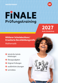FiNALE - Prüfungstraining Mittlerer Schulabschluss, Fachoberschulreife, Erweiterte Berufsbildungsreife Berlin und Brandenburg