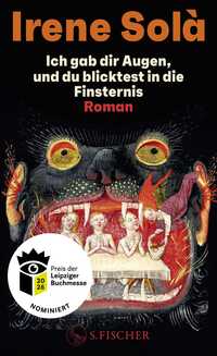 Ich gab dir Augen, und du blicktest in die Finsternis. Roman