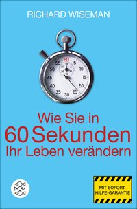 Wie Sie in 60 Sekunden Ihr Leben verändern