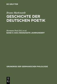 Bruno Markwardt: Geschichte der deutschen Poetik / Das zwanzigste Jahrhundert