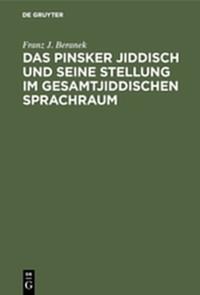 Das Pinsker Jiddisch und seine Stellung im gesamtjiddischen Sprachraum