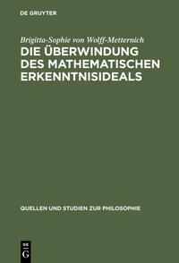 Die Überwindung des mathematischen Erkenntnisideals