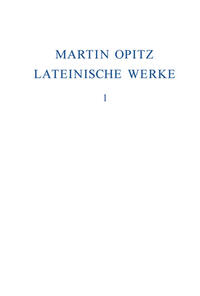 Martin Opitz: Lateinische Werke / 1614–1624