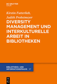 Diversity Management und interkulturelle Arbeit in Bibliotheken