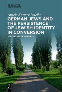 German Jews and the Persistence of Jewish Identity in Conversion