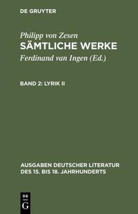 Philipp von Zesen: Sämtliche Werke / Lyrik II