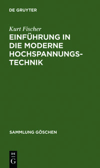 Einführung in die moderne Hochspannungstechnik