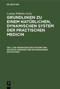 Die Grundzüge des Systems und die erste Ordnung der Entzündungen enthaltend
