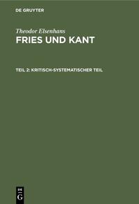 Theodor Elsenhans: Fries und Kant / Kritisch-systematischer Teil