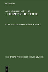 Liturgische Texte / Die Preussische Agende im Auszug