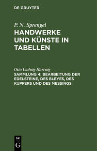 P. N. Sprengel: Handwerke und Künste in Tabellen / Bearbeitung der Edelsteine, des Bleyes, des Kupfers und des Meßings