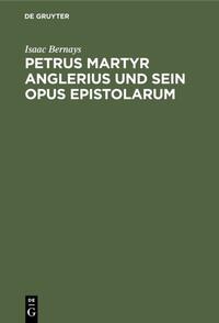 Petrus Martyr Anglerius und sein Opus epistolarum