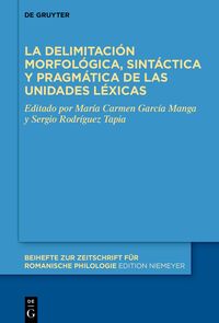 La delimitación morfológica, sintáctica y pragmática de las unidades léxicas