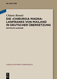 Die ‚Chirurgia magna‘ Lanfranks von Mailand in deutscher Übersetzung