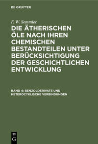 F. W. Semmler: Die ätherischen Öle nach ihren chemischen Bestandteilen... / Benzolderivate und heterocyklische Verbindungen