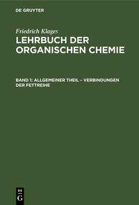 Victor Meyer: Lehrbuch der organischen Chemie / Allgemeiner Theil – Verbindungen der Fettreihe