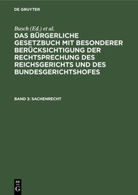 Das Bürgerliche Gesetzbuch mit besonderer Berücksichtigung der Rechtsprechung... / Sachenrecht