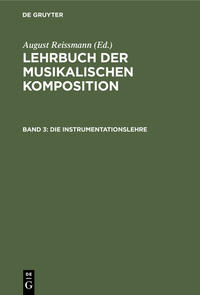 Lehrbuch der musikalischen Komposition / Die Instrumentationslehre