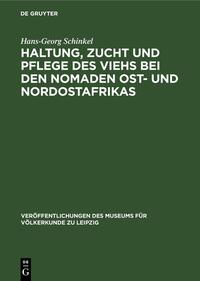 Haltung, Zucht und Pflege des Viehs bei den Nomaden Ost- und Nordostafrikas