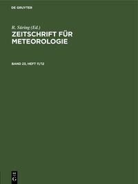 Zeitschrift für Meteorologie. Band 23, Heft 11/12