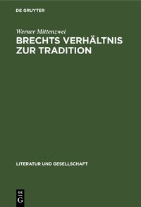 Brechts Verhältnis zur Tradition