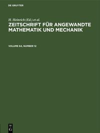 Zeitschrift für Angewandte Mathematik und Mechanik. Volume 64, Number 12