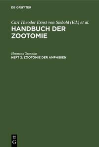 Handbuch der Zootomie. Die Wirbelthiere / Zootomie der Amphibien