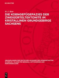 Die Korngefügefazies der Zweigürteltektonite im kristallinen Grundgebirge Sachsens