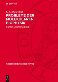 Probleme der molekularen Biophysik